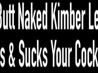 Butt Naked Kimber Lee Strokes & Sucks Your Cock POV!